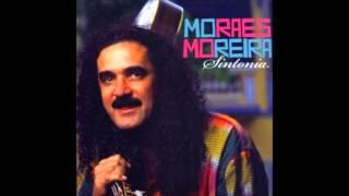 Moraes Moreira - Sintonia