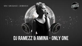 Dj Ramezz & Amina "Only One"  2024  (Golden Eurodance)