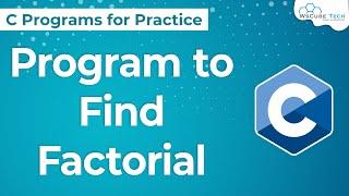 SIMPLE C Program to Calculate Factorial of a Number | Factorial Program in C | Find Factorial in C