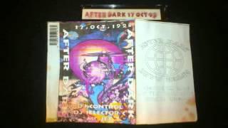 Afterdark 2 17th Oct 1998 DJ's Control and Selector C MC's Jet and Techno-T