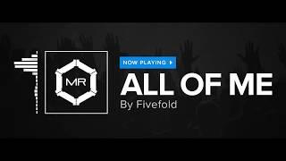 Fivefold - All Of Me [HD]