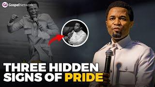 3 HIDDEN SIGNS OF PRIDE | APOSTLE MICHAEL OROKPO