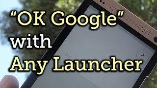 Add "Ok Google" Voice Search for Almost Any Android Launcher [How-To]
