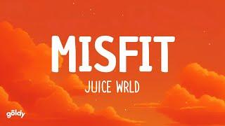 Juice WRLD - Misfit (Lyrics)