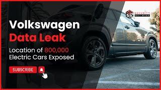 Volkswagen Data Leak: 800,000 Electric Car Location Exposed