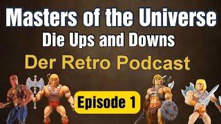 Der Retro Podcast: Masters of the Universe| Eine Erfolgsgeschichte!...?