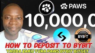 PAWS LABS DEPOSIT BYBIT AND BIGET YADDA ZAKUYI WAJAN TURA PAWS NAKU ZUWA EXCHANGE PART ,1