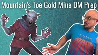Mountain's Toe Gold Mine - Dungeon Master Prep
