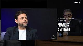 FRANCIS ANDRADE | Começo de Conversa #130