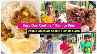 A day in my life ~ 9am to 9pm / Busy Day Routine / Double Chocolate Chip Cookies /  Kala's Kitchen