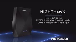 How to Set Up the Nighthawk X6 Tri-Band Range Extender Using the Nighthawk App | NETGEAR