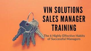 AUTO DEALERS: VinSolutions For Sales Managers-Learn 6 Best Practices Your Team Needs Do Every Day!