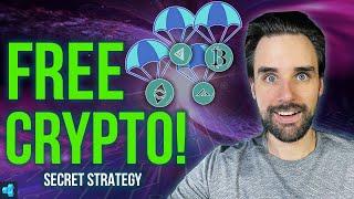 Secret Strategy to Get FREE Crypto!