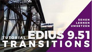 EDIUS - Transitions, kreative Übergänge selbstgemacht.