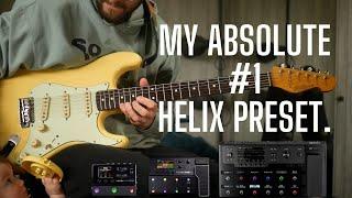 This is my #1 Helix Preset That I use EVERY Day