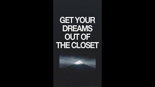 Get Your Dreams Out of the Closet!