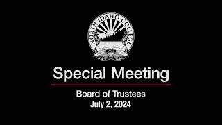 North Idaho College Board of Trustees Special Meeting July 2, 2024