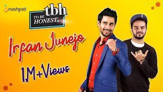 Irfan Junejo | To Be Honest | Full Show | Nashpati Prime