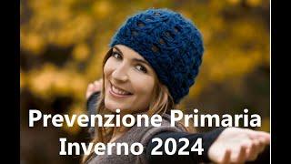 INVERNO 2024: 27 minuti sulla Prevenzione Primaria