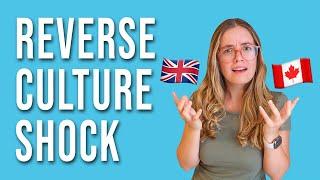 Canadian living in England returns home | Reverse culture shock