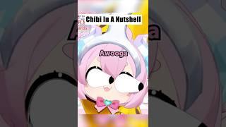 Chibi In A Nutshell