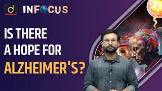 New Alzheimer’s Drug | Donanemab | FDA Approval | InFocus | Drishti IAS English