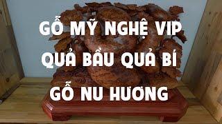 Quả Bầu Bí | Gỗ Nu Hương | Gỗ Mỹ Nghệ Vip