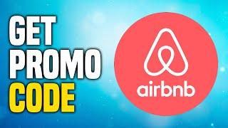 How To Get Promo Code For Airbnb (EASY!)