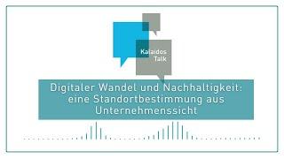 Digitaler Wandel und Nachhaltigkeit: eine Standortbestimmung aus Unternehmenssicht