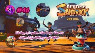 My Time at Sandrock VIỆT HÓA #46 | Chống lại quân xâm lược Duvos - Gián điệp không ngờ đến!