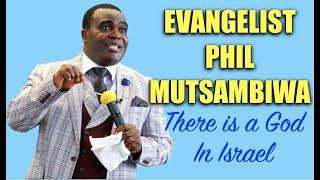 There is a God in Israel - Evangelist Phil Mutsambiwa || ZAOGA FIFMI