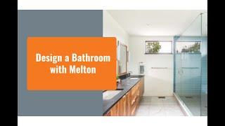 Design a Bathroom with Melton Design Build