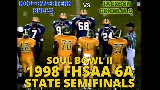 ***SOUL BOWL II*** 1998 Miami Northwestern Bulls vs Jackson Generals (FHSAA 6A State Semifinals)