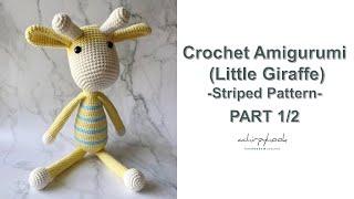 Crochet Little Giraffe (Striped Pattern) Amigurumi Toy | PART 1/2 [ENG]