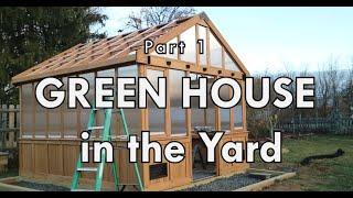 Part 1 Green House Build