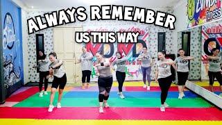 ALWAYS REMEMBER US THIS WAY - TIK TOK VIRAL - DJ TONS REMIX - DANCE WORKOUT - MD STUDIO