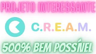 CREAM FINANDE (CREAM) - PROJETO INTERESSANTE PORÉM COM RISCO ELEVADO - OPORTUNIDADE DE FAZER 500%