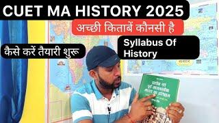 CUET MA History 2025 Strategy | Best Books For CUET PG Exam 2025 | Syllabus 2025