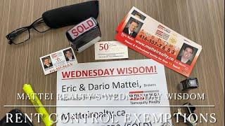 Episode 41 of Wednesday Wisdom - RENT CONTROL EXEMPTIONS IN ONTARIO - Presented by Mattei Realty