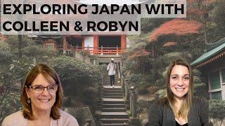 Exploring Japan with Colleen & Robyn