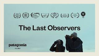 The Last Observers | Patagonia Films