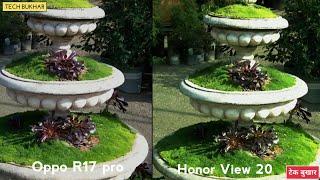 Honor View 20 vs Oppo R17 Pro Camera Comparison | #HONORV20 #OPPOR17PRO #TECHBUKHAR #48MP