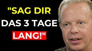 MACH ES JETZT! REDE 3 TAGE LANG SO MIT DIR SELBST | Dr. Joe Dispenza