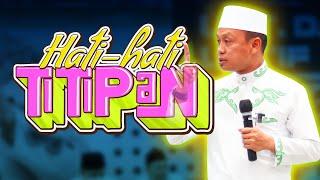 Ustad Das'ad Latif  - Nikmat itu Amanah