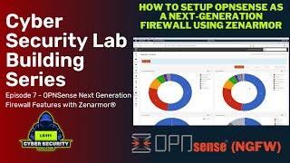 OPNSense - Unlock Next-Generation Firewall features with Zenarmor - Virtual Lab Building Series: Ep7