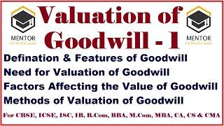 Valuation of Goodwill: 1 Introduction & Methods for B.com, M.com, BBA, MBA, CA, CMA, CS & ACA