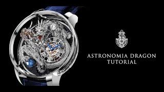 The Jacob & Co. Astronomia Dragon Tutorial