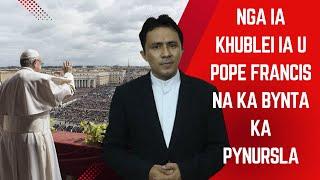 Fr Jeffrey Khongsni: Nga Ai Khublei ia u Pope Francis na ka bynta ka PYNURSLA