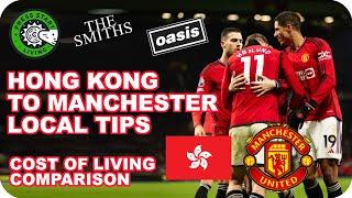 Hong Kong vs Manchester - Cost of Living Comparison from Rainy City Locals, BEST Local Tips!