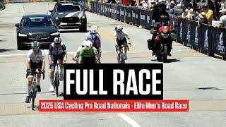 FULL RACE: Elite Men's Road Race - 2025 USA Cycling Pro Road National Championships
